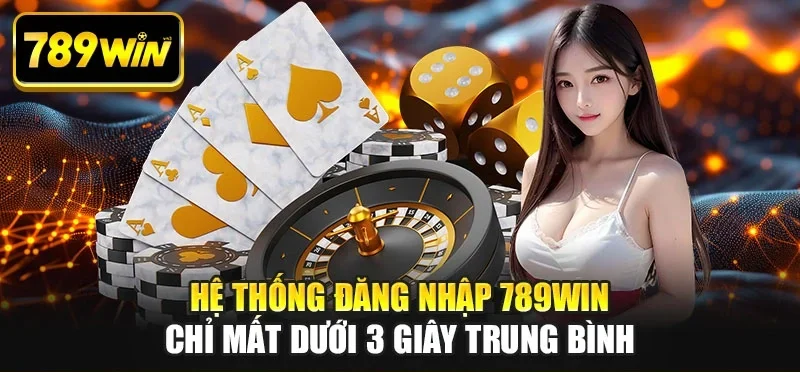 Hệ thống đăng nhập 789WIN chỉ mất dưới 3 giây trung bình Hệ thống đăng nhập 789WIN chỉ mất dưới 3 giây trung bình